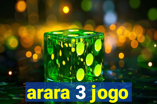 arara 3 jogo