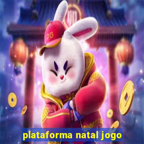 plataforma natal jogo