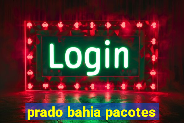 prado bahia pacotes