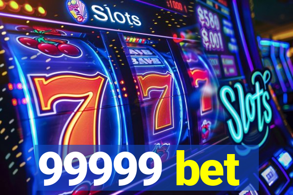 99999 bet