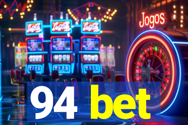 94 bet