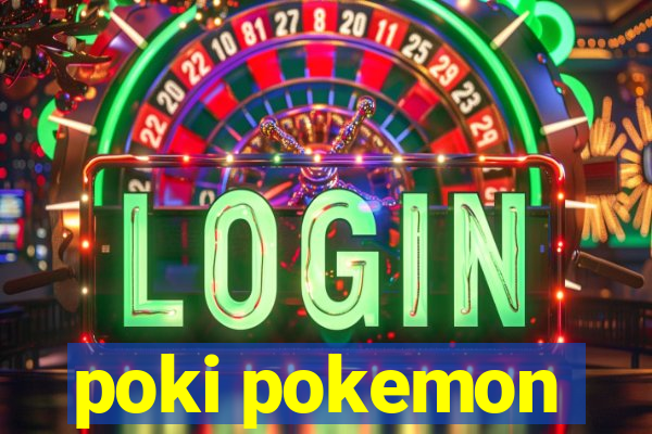 poki pokemon