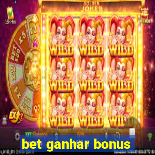 bet ganhar bonus