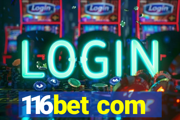 116bet com