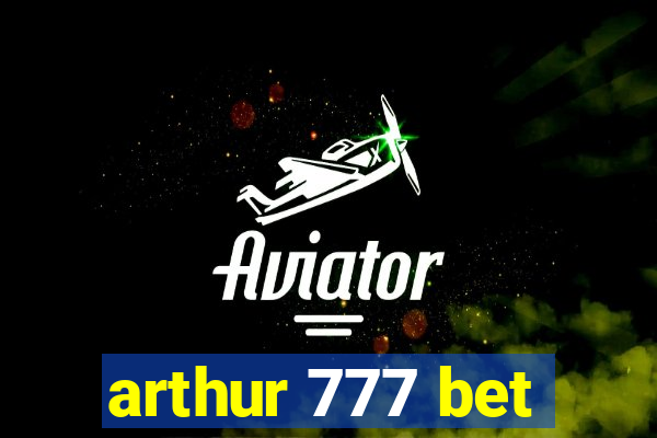 arthur 777 bet