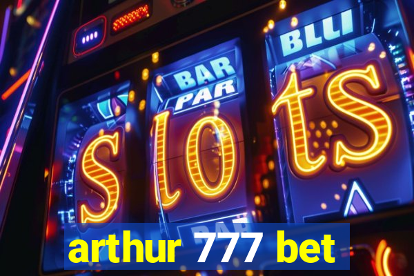 arthur 777 bet