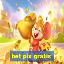 bet pix gratis