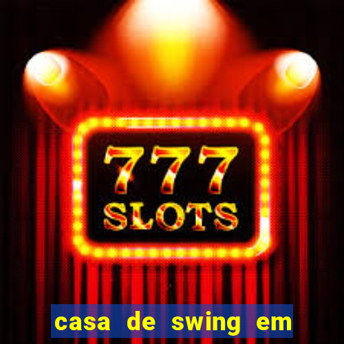 casa de swing em porto seguro