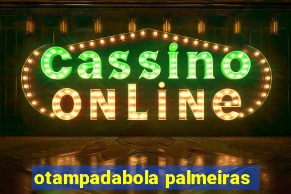otampadabola palmeiras