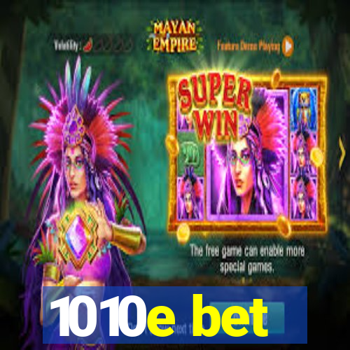 1010e bet