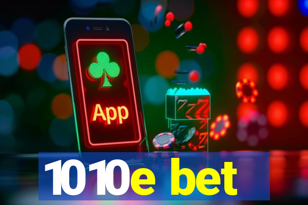 1010e bet