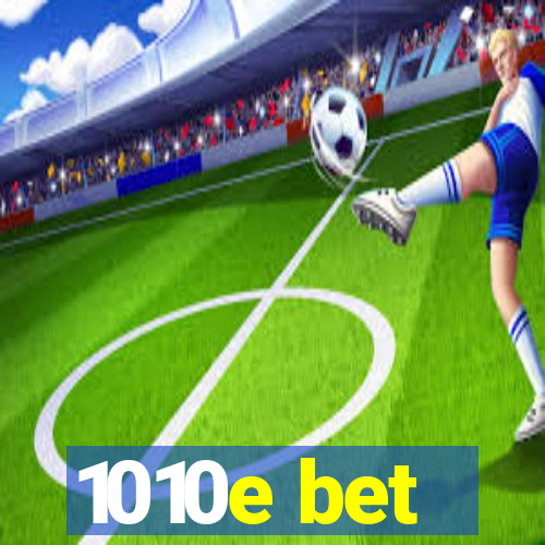 1010e bet