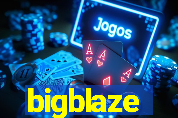 bigblaze