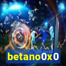 betano0x0