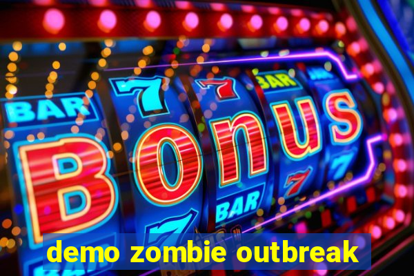 demo zombie outbreak