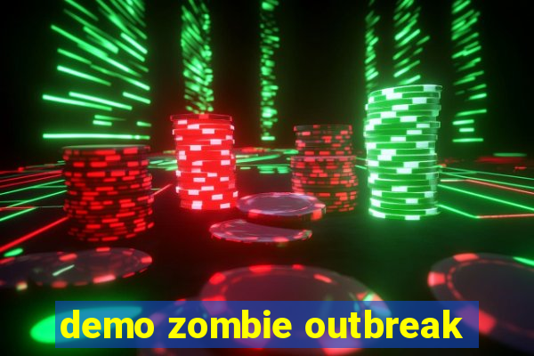 demo zombie outbreak