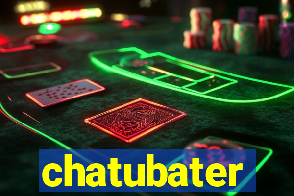 chatubater