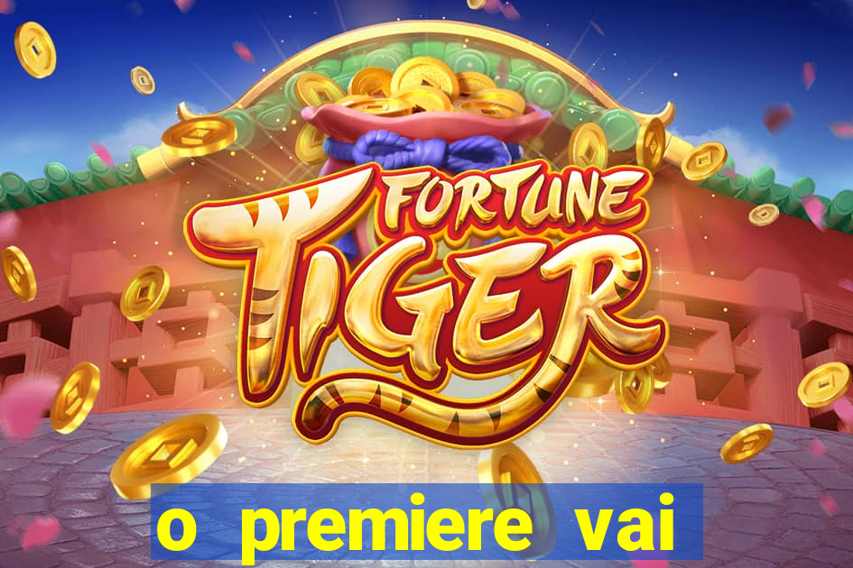 o premiere vai transmitir o jogo do flamengo hoje