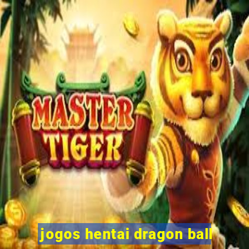 jogos hentai dragon ball