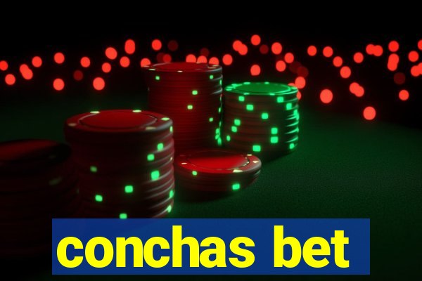 conchas bet