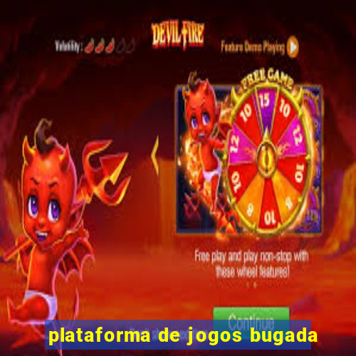 plataforma de jogos bugada