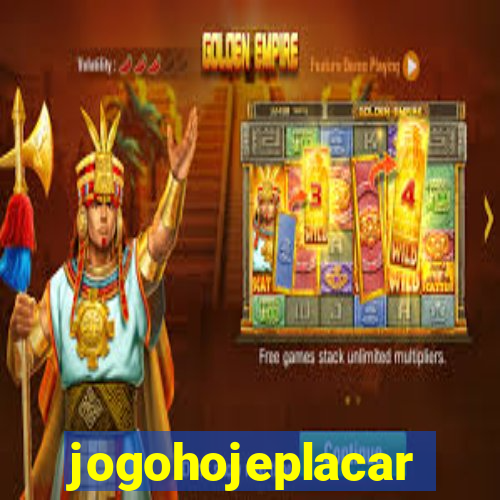 jogohojeplacar