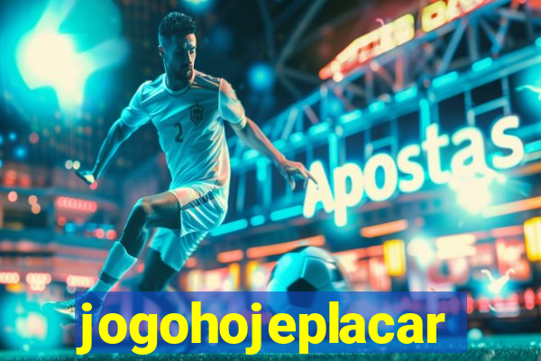 jogohojeplacar