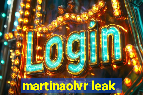 martinaolvr leak