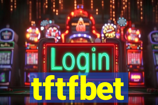 tftfbet