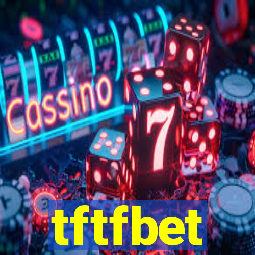 tftfbet
