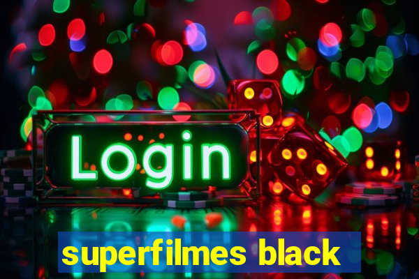 superfilmes black