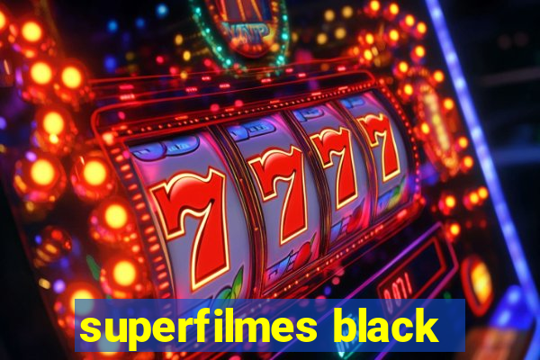 superfilmes black