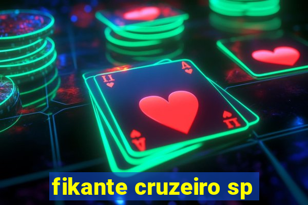 fikante cruzeiro sp