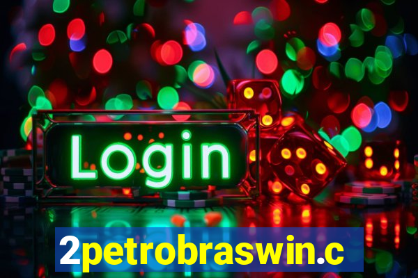 2petrobraswin.com