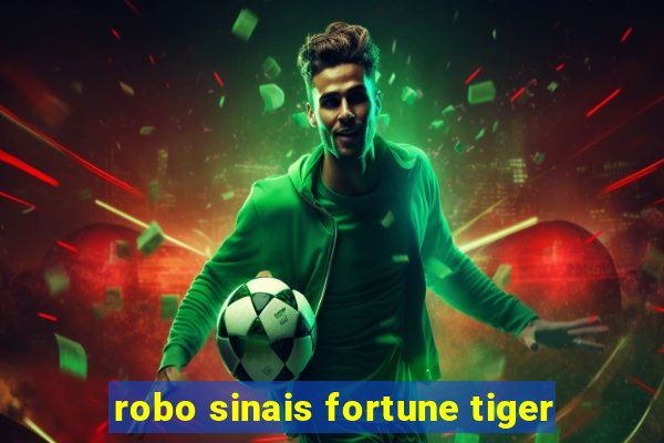robo sinais fortune tiger