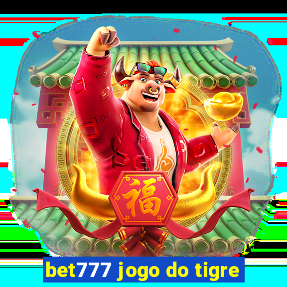 bet777 jogo do tigre