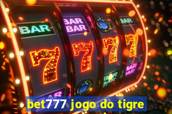 bet777 jogo do tigre