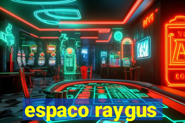 espaco raygus