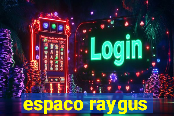 espaco raygus