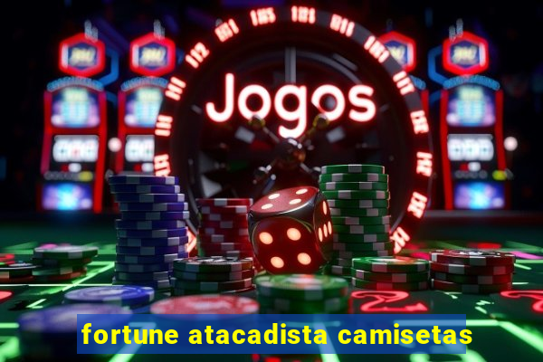 fortune atacadista camisetas