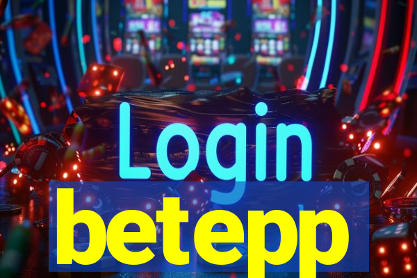 betepp