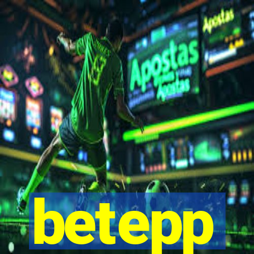 betepp