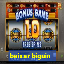 baixar biguin