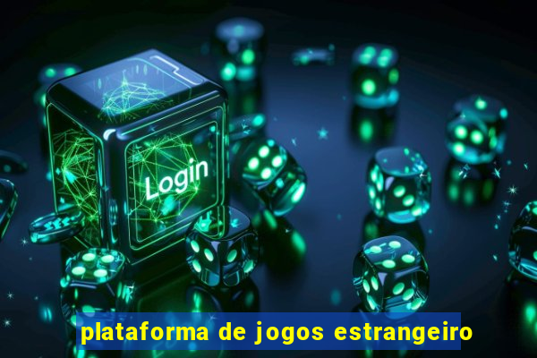 plataforma de jogos estrangeiro