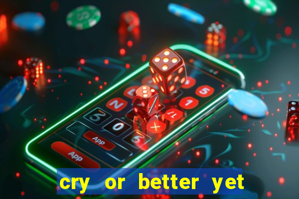 cry or better yet beg manhwa pt br