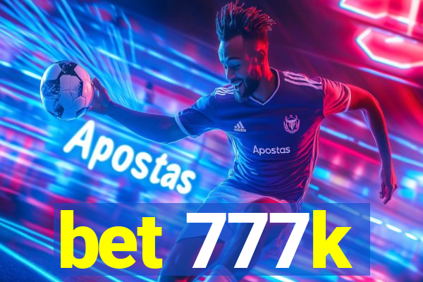bet 777k