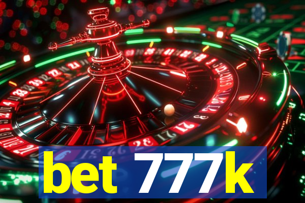 bet 777k