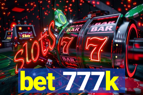 bet 777k