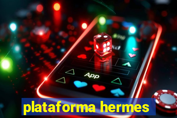 plataforma hermes