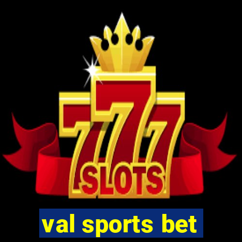 val sports bet